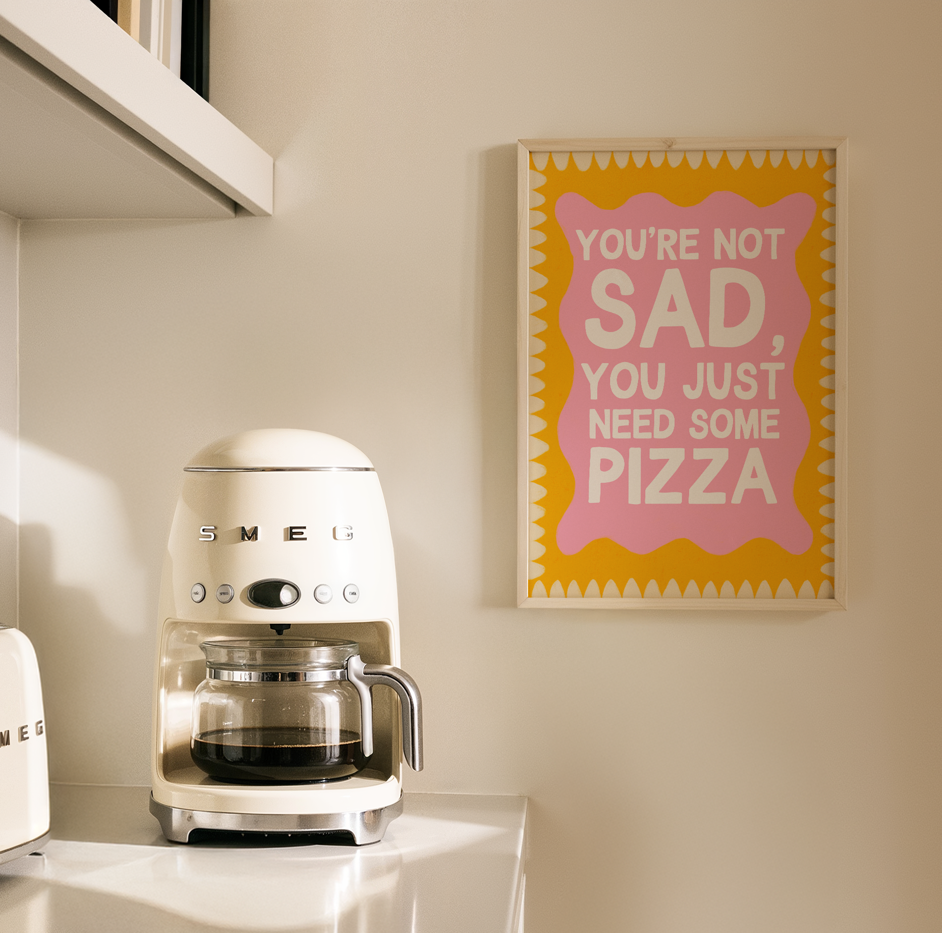 You're Not Sad, You Just Need Pizza Print