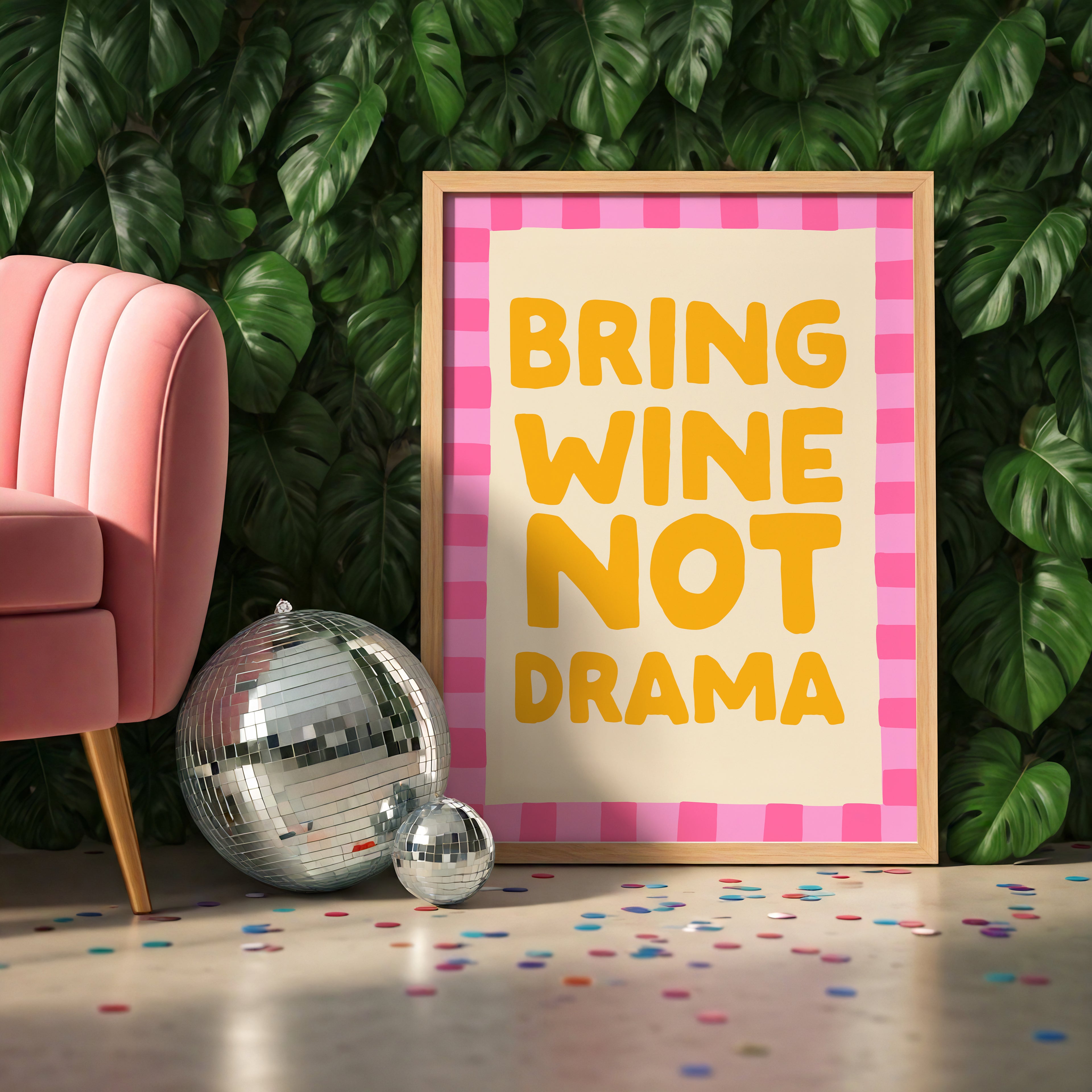 Bring Wine Not Drama – Bold Quote Print
