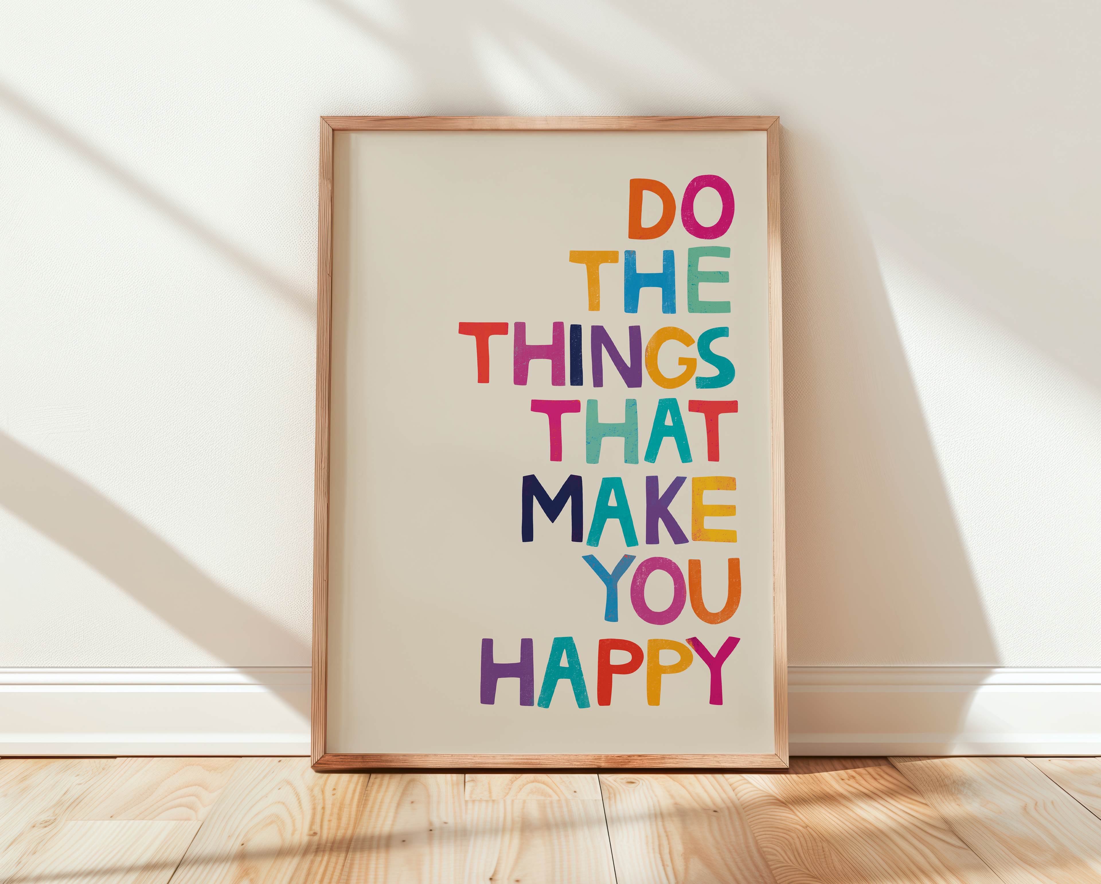 Do The Things That Make You Happy Print