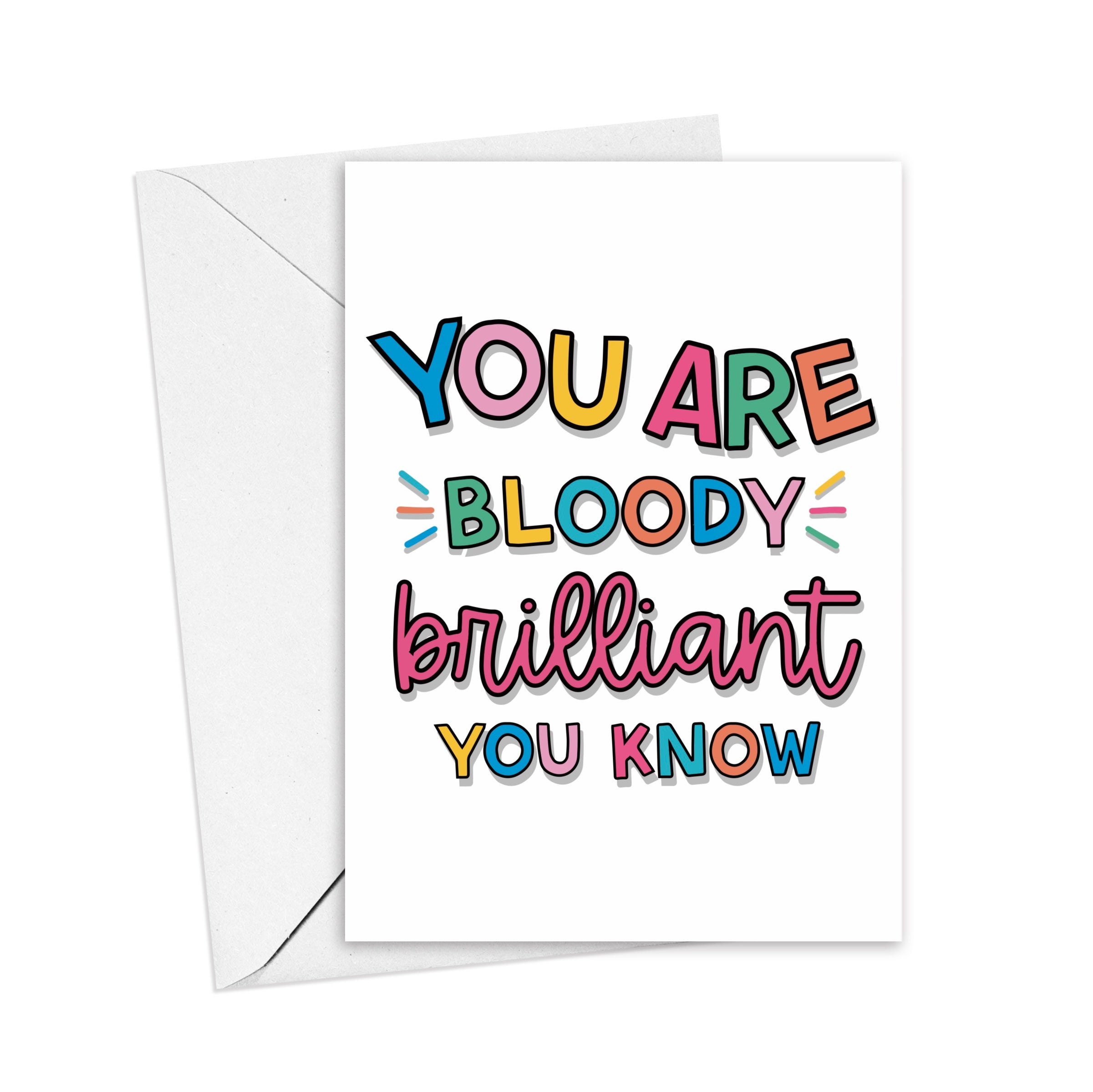 'Bloody Brilliant' Greeting Card Set: A visual of the card and its white envelope. Share the brilliance with a card that's bursting with positivity and energy.