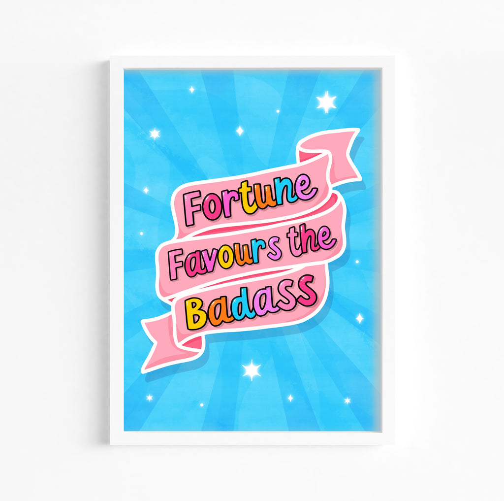 Courage-Inspiring Artwork: Add a dash of bravery to your walls with a framed typography print showcasing the quote "Fortune favours the badass." Let it be your daily dose of empowerment!