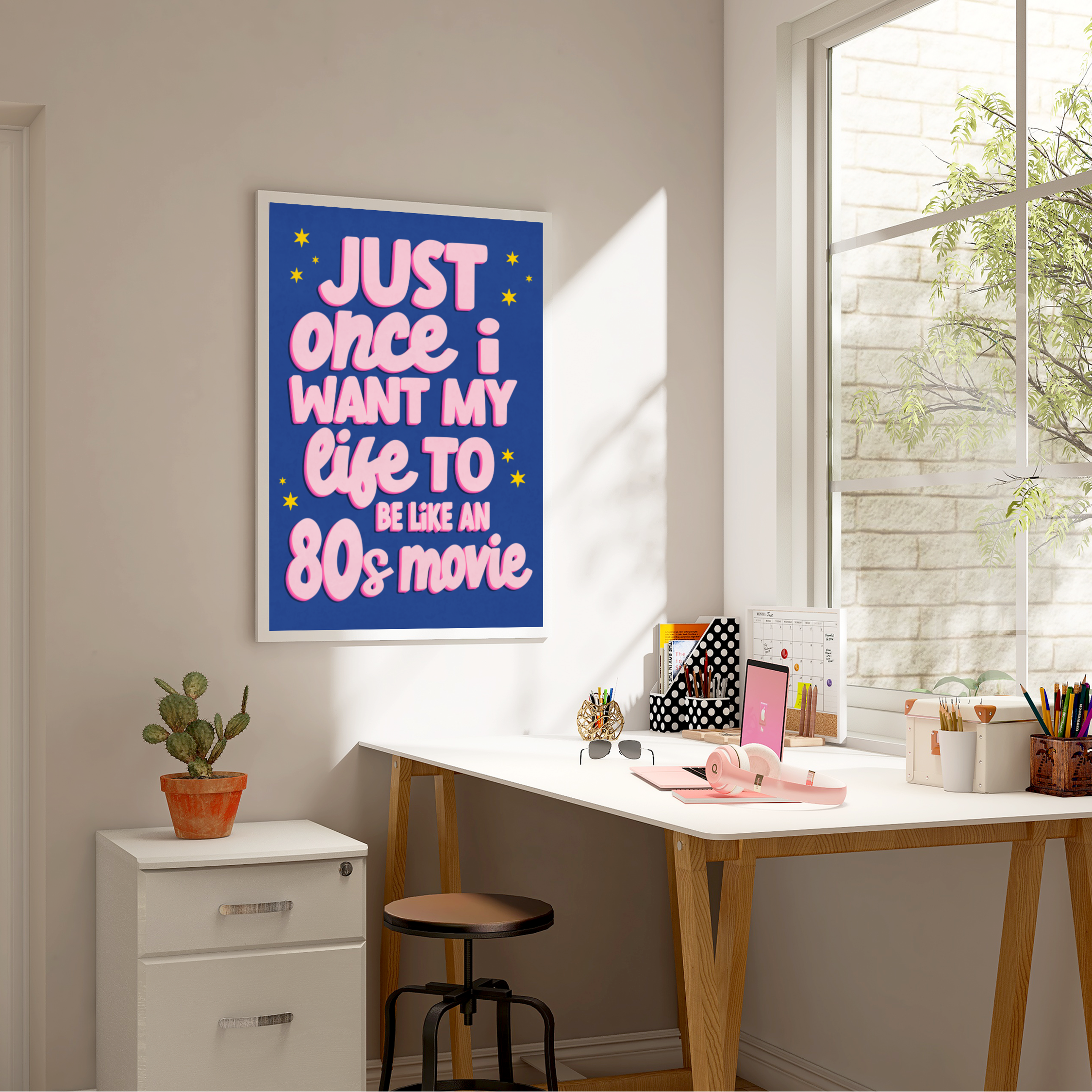 Chic wall art print featuring the quote "Just Once I Want My Life to Be Like an 80s Movie" in pink cursive font on a blue background.