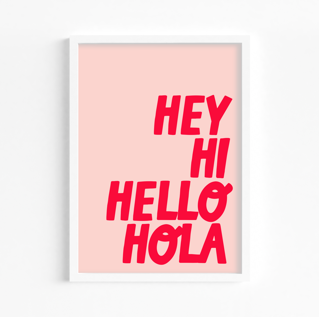 Print with the quote 'Hey, Hi, Hello, Hola!'