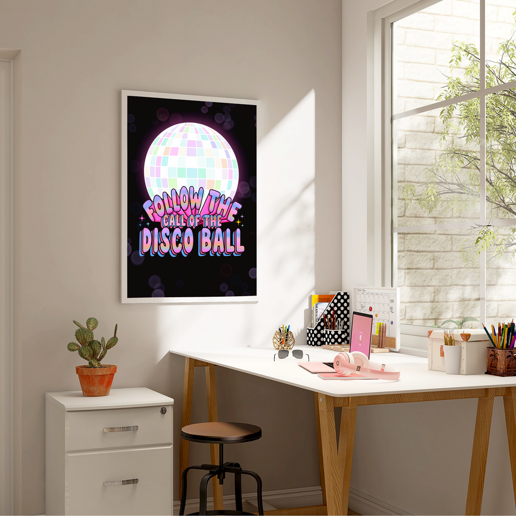Bright and Colourful print with the quote 'follow the call of the disco ball'