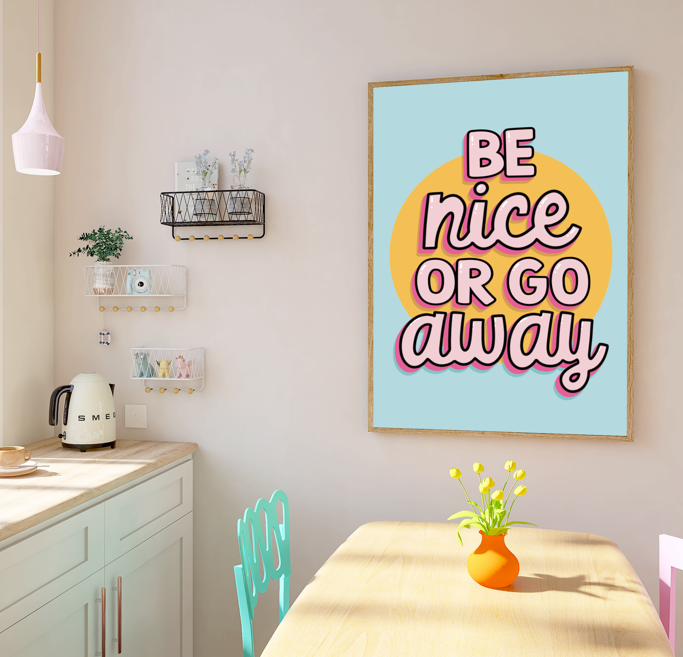 Colorful wall art print with the quote "Be Nice or Go Away" against a vibrant background.
