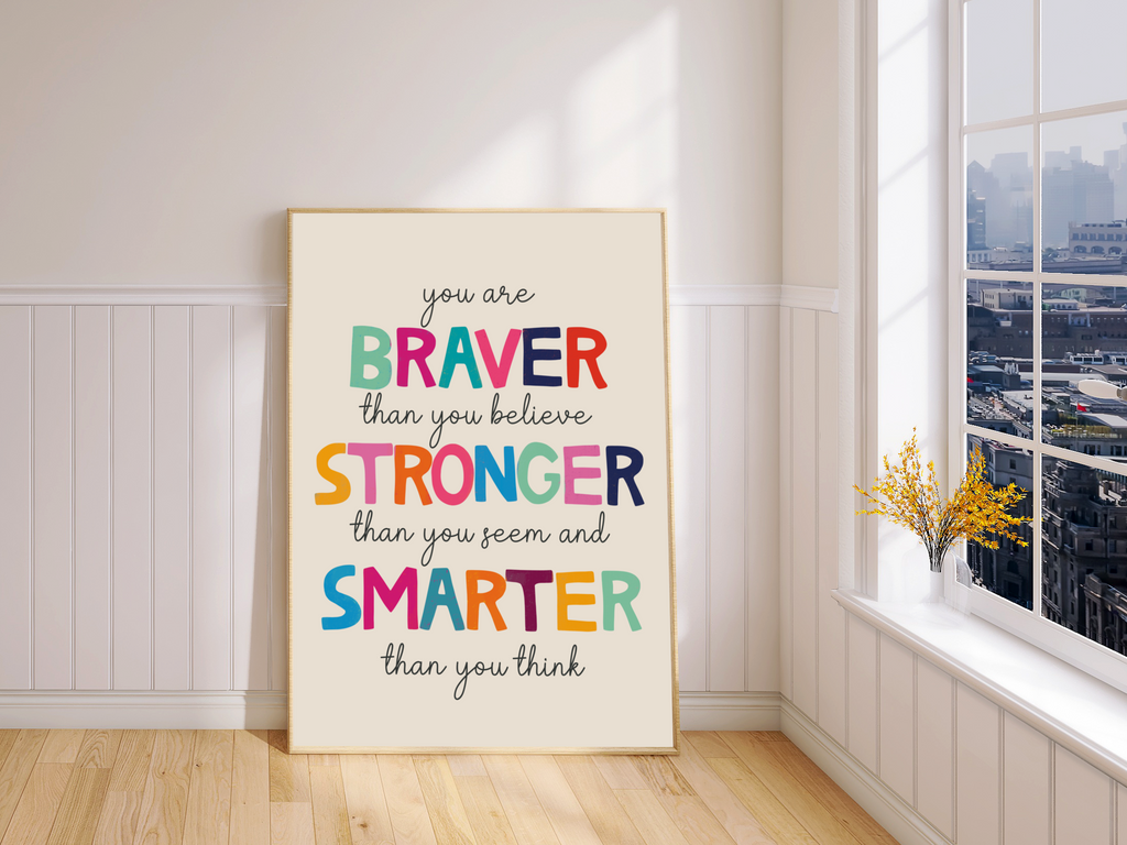  Alt Text for Framed Print Photo 1 (Beige Background): "Framed print: 'You Are Braver Than You Believe, Stronger Than You Seem and Smarter Than You Think' on serene beige backdrop."
