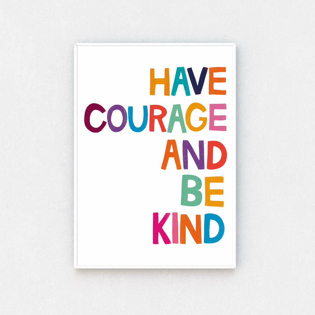 Typography Print in White Frame: Add a dose of positivity to your walls with this framed print featuring the quote "Have Courage and Be Kind." Against a white background, it's a visual reminder to spread kindness.