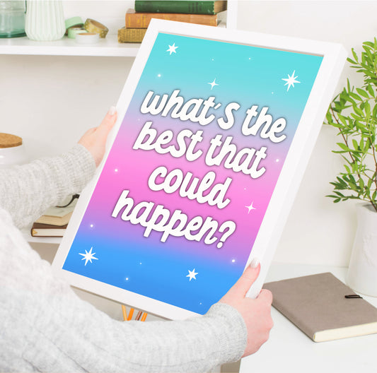 Framed 'What's the Best That Could Happen?' Print: A motivational print with the quote "What's the Best That Could Happen?" framed beautifully, adding positivity to any space.