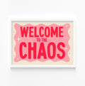 Welcome to the Chaos Print