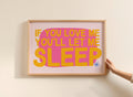 If You Love Me Let Me Sleep Print