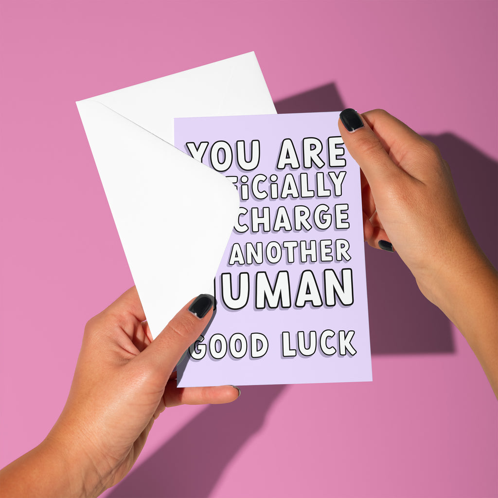 You Are Officially In Charge of Another Human Greeting Card