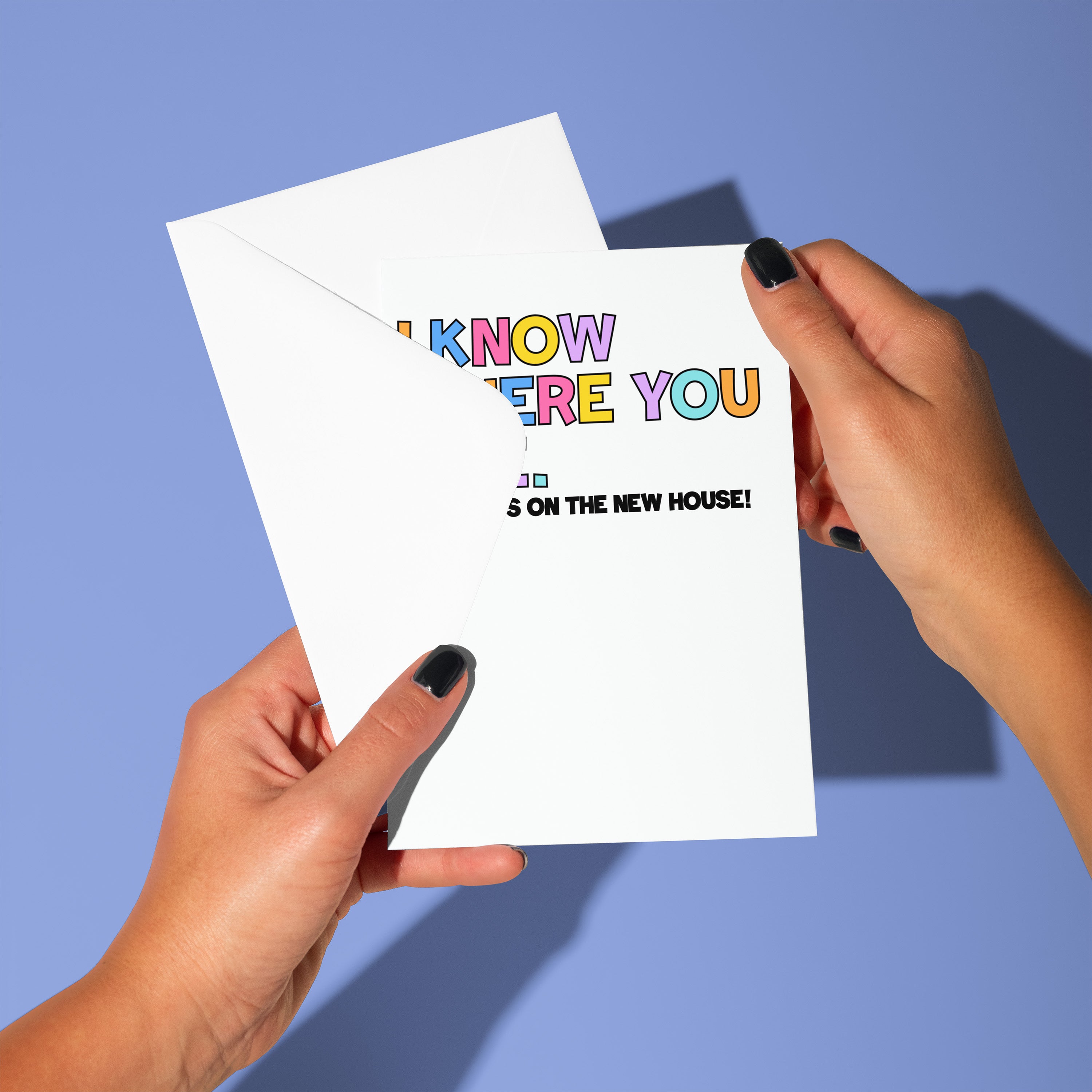 I Know Where You Live Housewarming Card