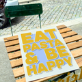 Eat Pasta and Be Happy Print
