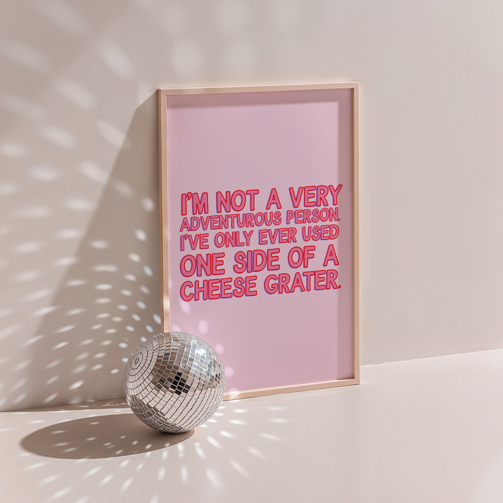 I'm Not a Very Adventurous Person Print