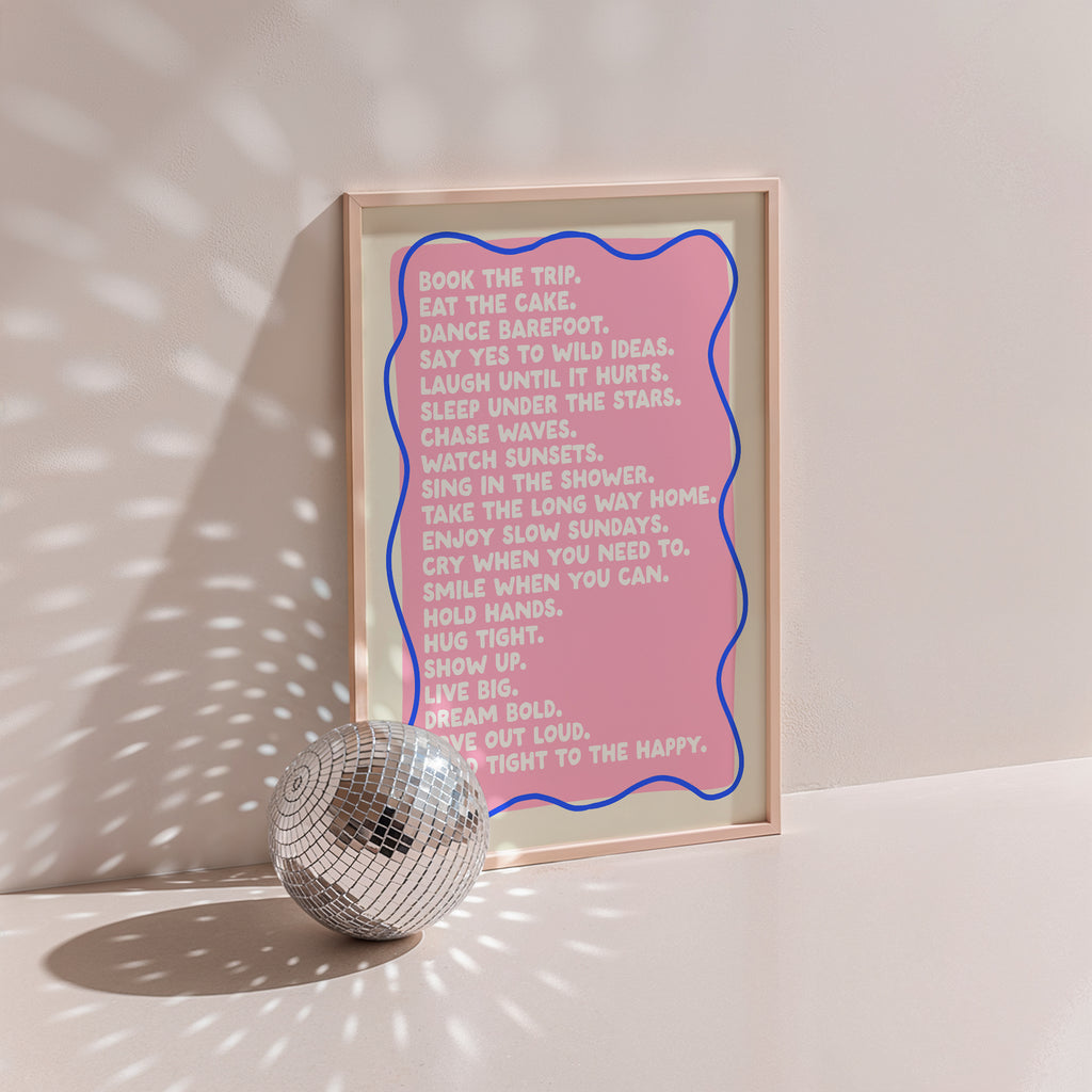 Hold Tight to the Happy – Life Advice Print (Two Colourways)