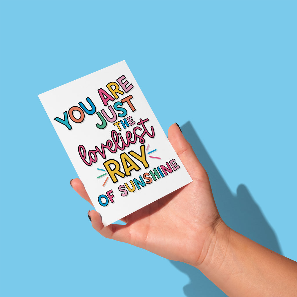 You Are Just the Loveliest Ray of Sunshine Greeting Card