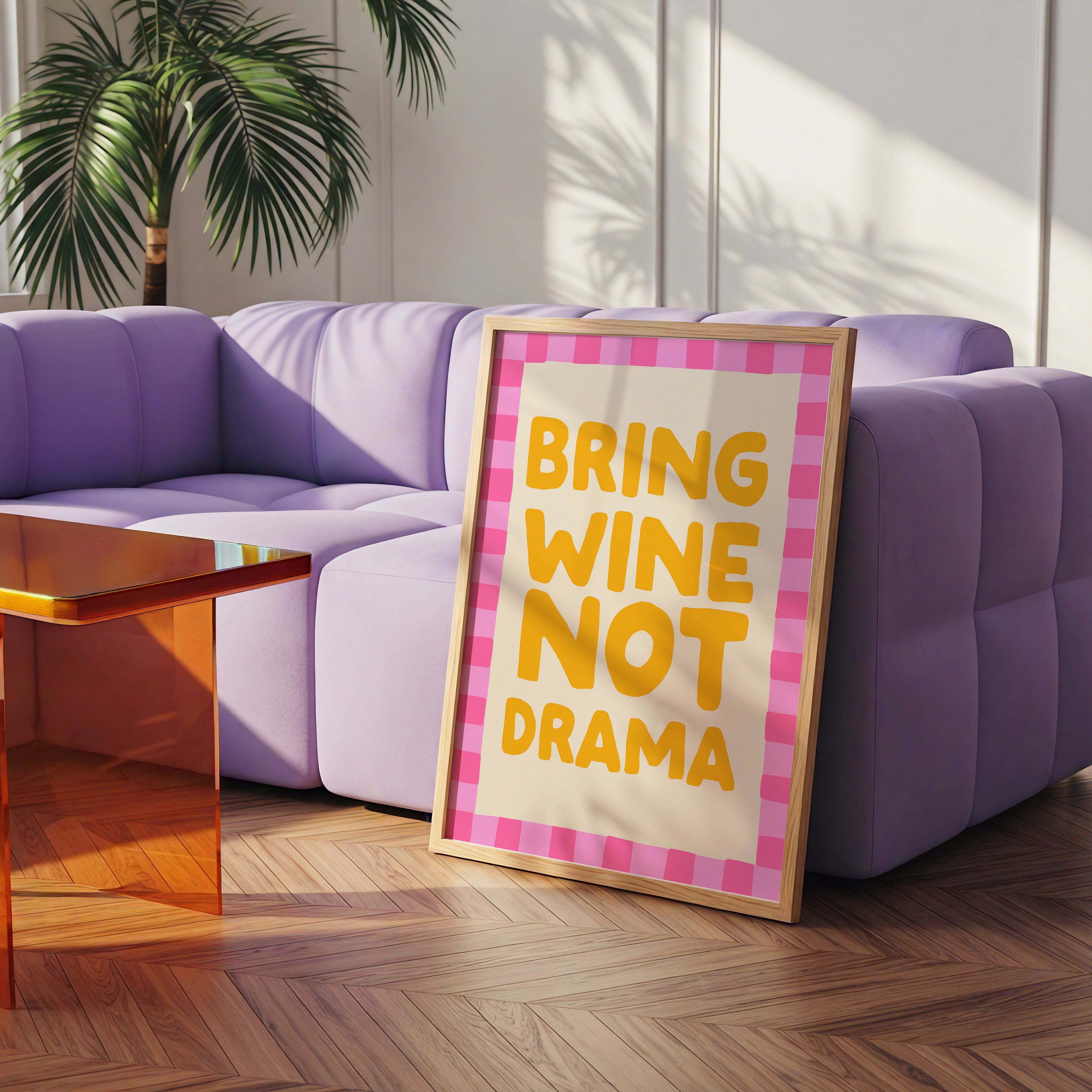 Bring Wine Not Drama – Bold Quote Print