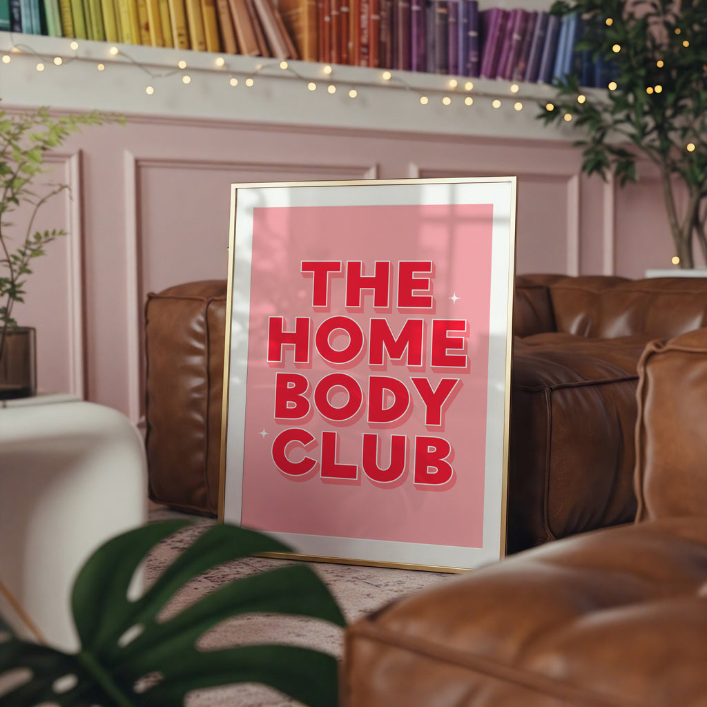 Home Body Club Print