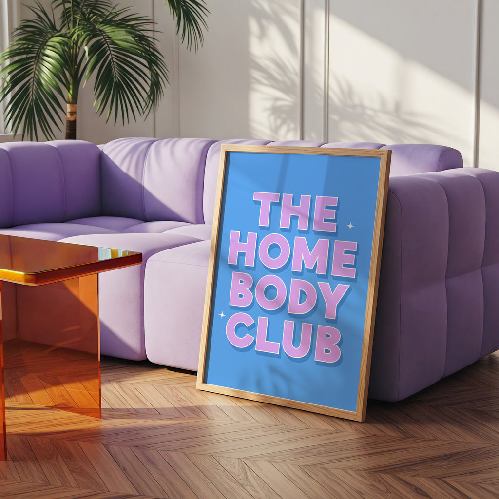 Home Body Club Print
