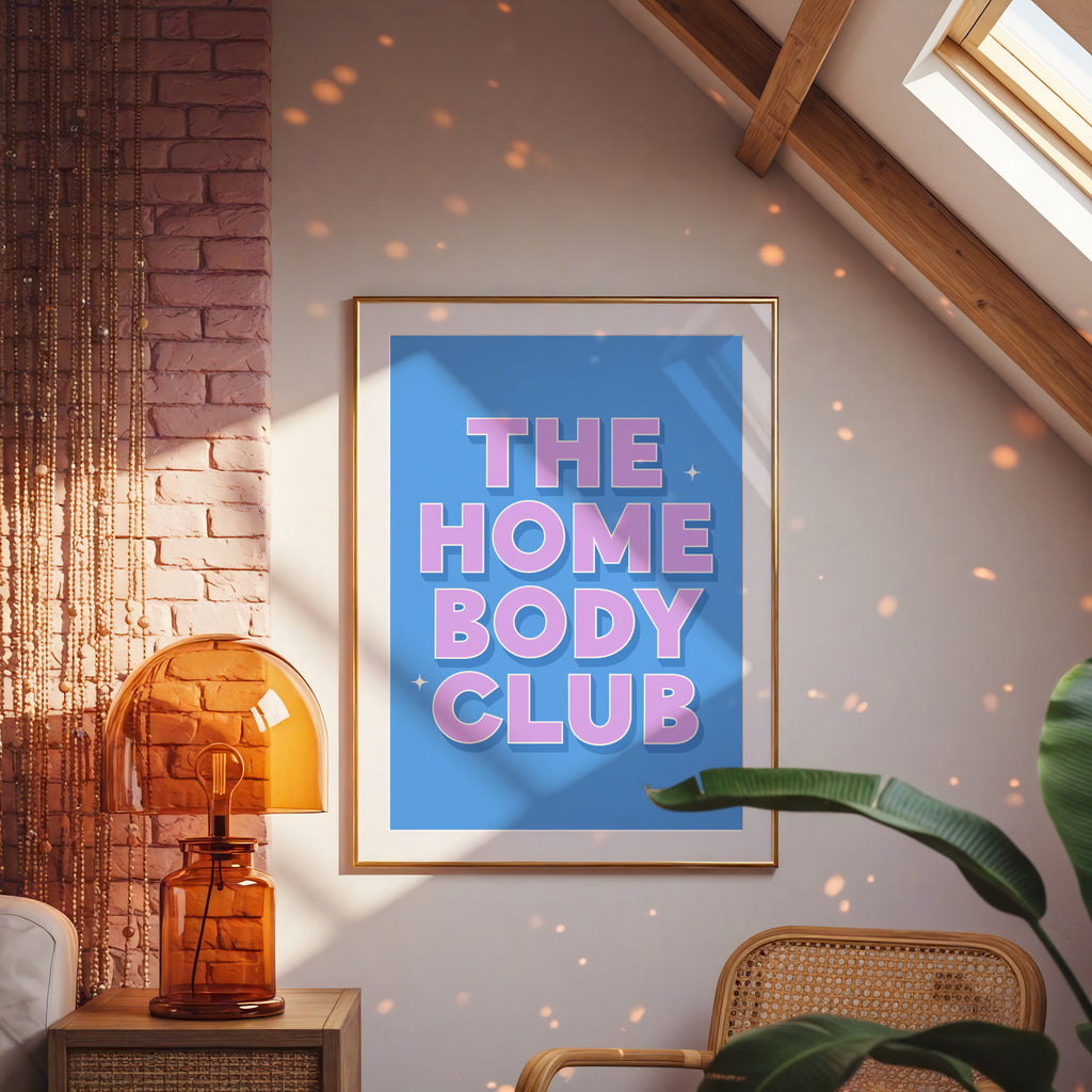 Home Body Club Print