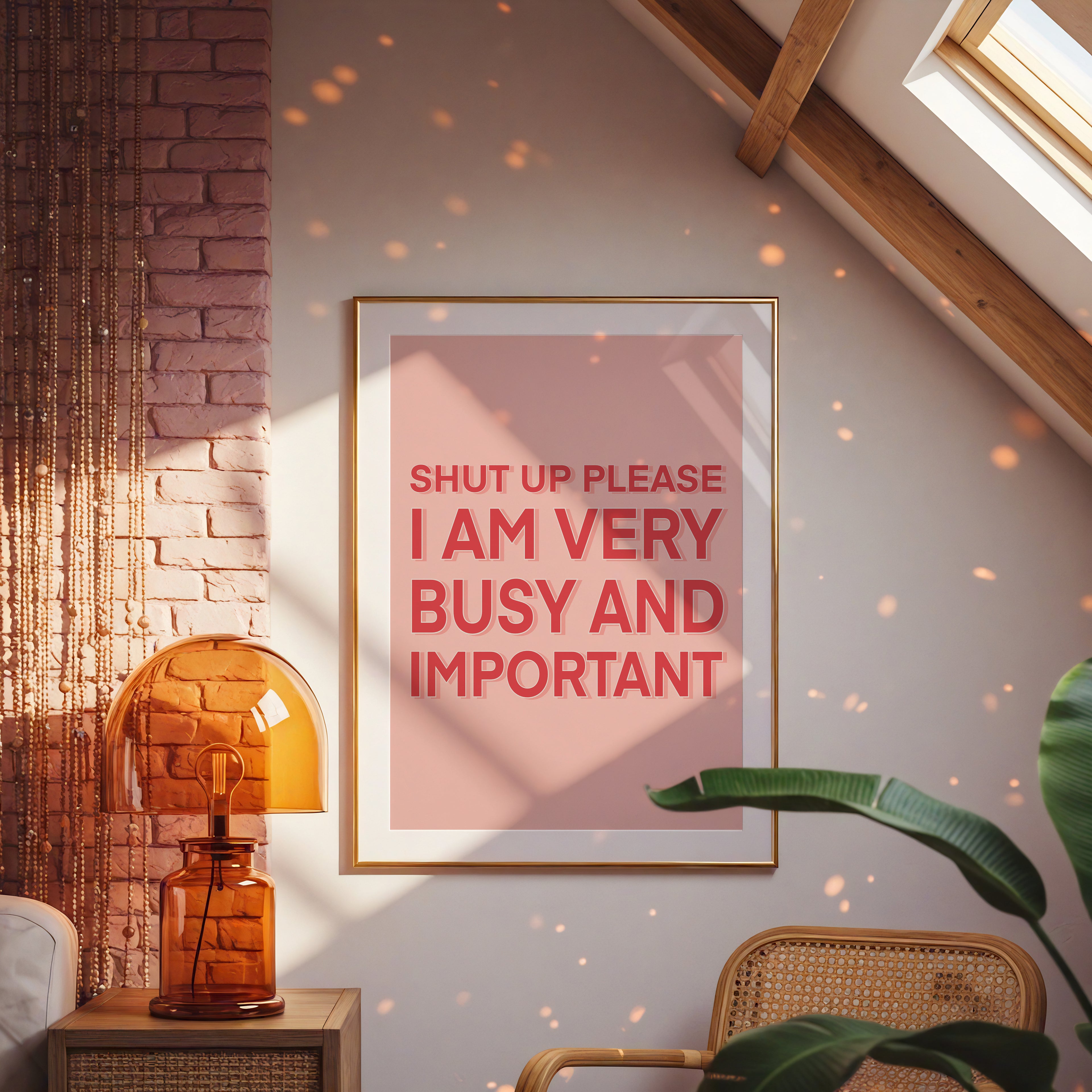 Shut Up Please, I am Very Busy and Important- Bridget Jones Print