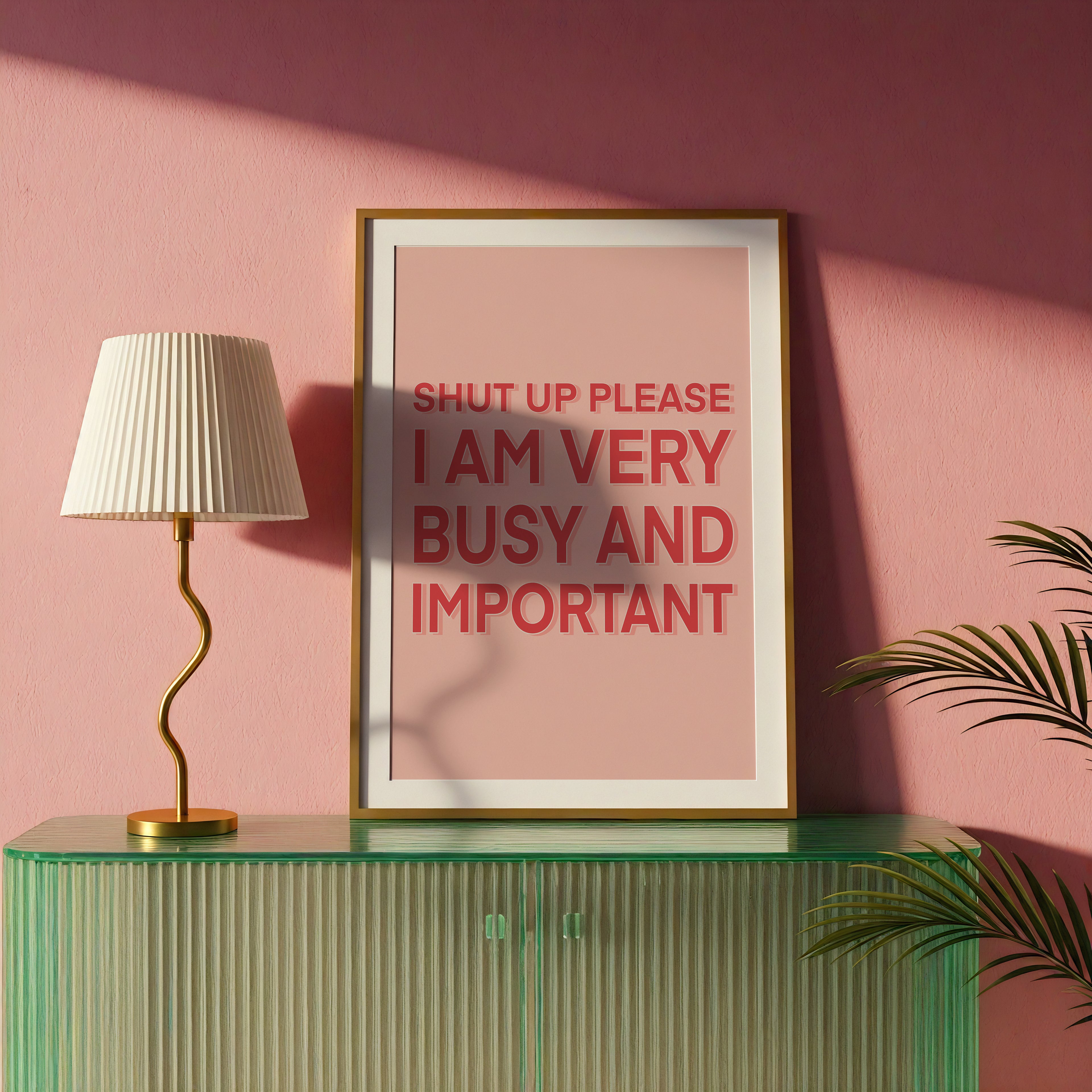 Shut Up Please, I am Very Busy and Important- Bridget Jones Print