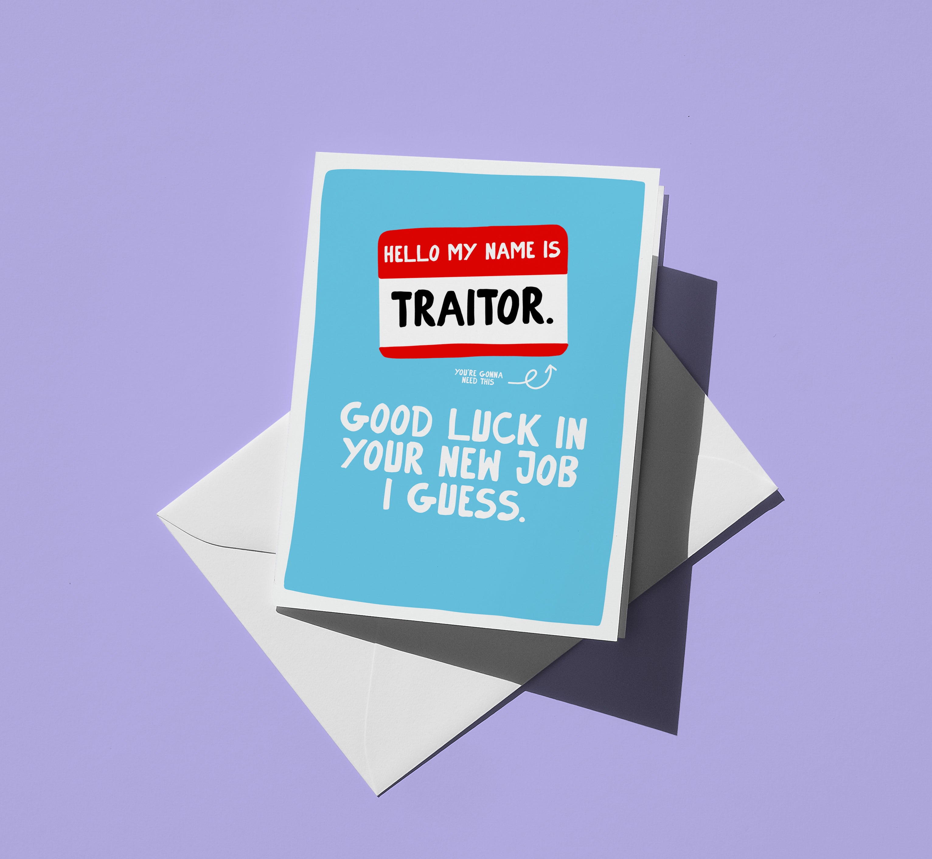 Funny ‘Traitor’ New Job Card – A6 Greeting Card