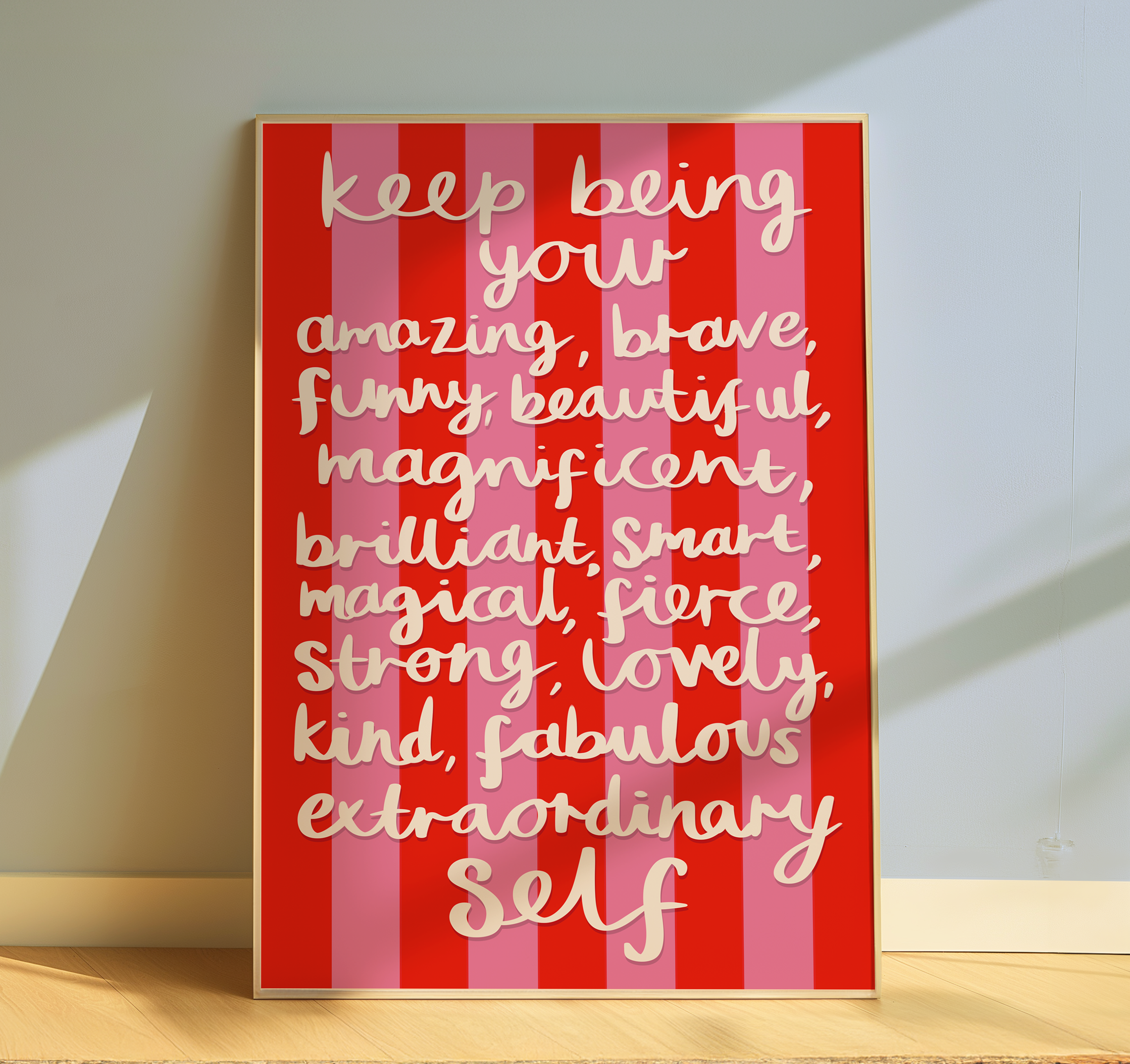 Keep Being Your Extraordinary Self Print