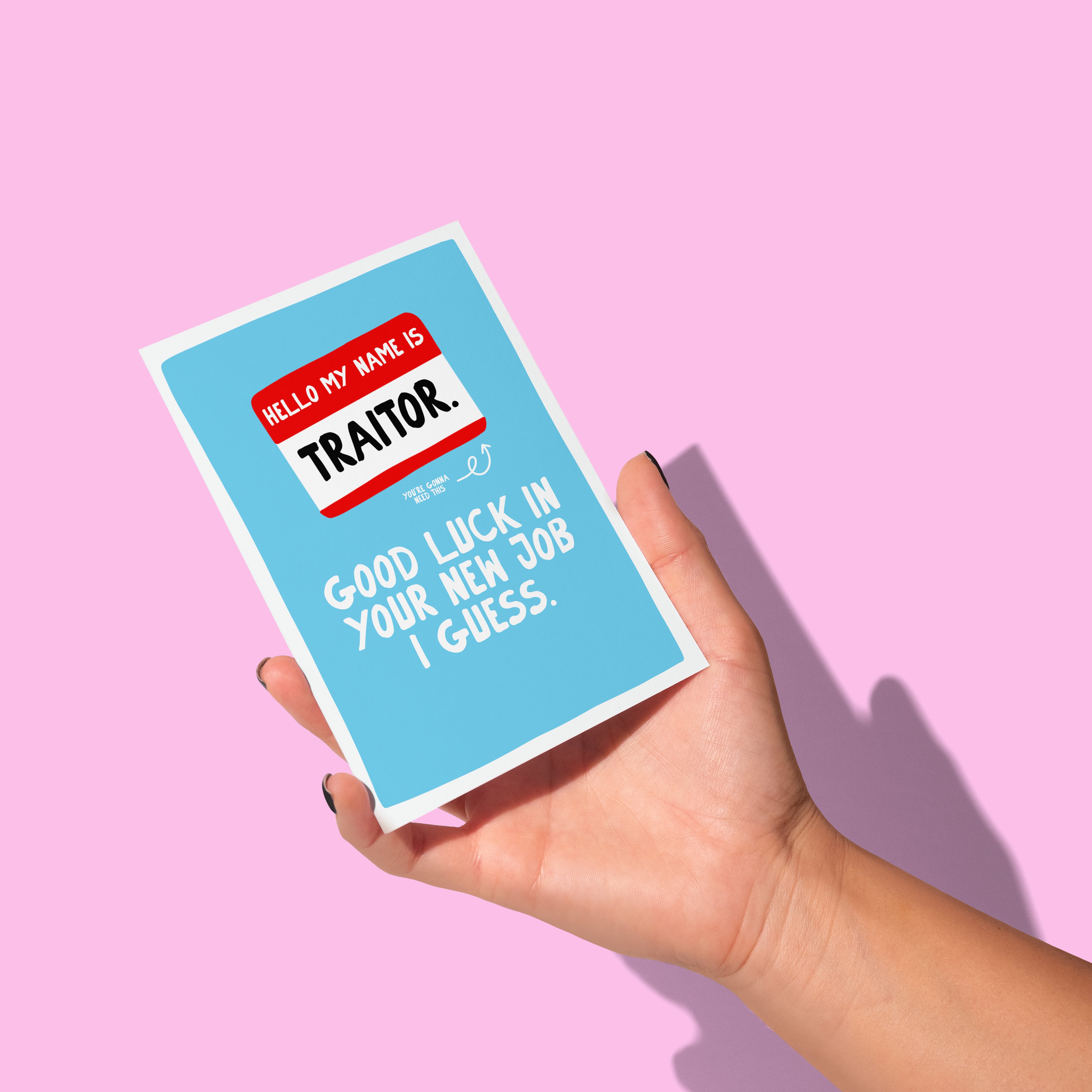 Funny ‘Traitor’ New Job Card – A6 Greeting Card
