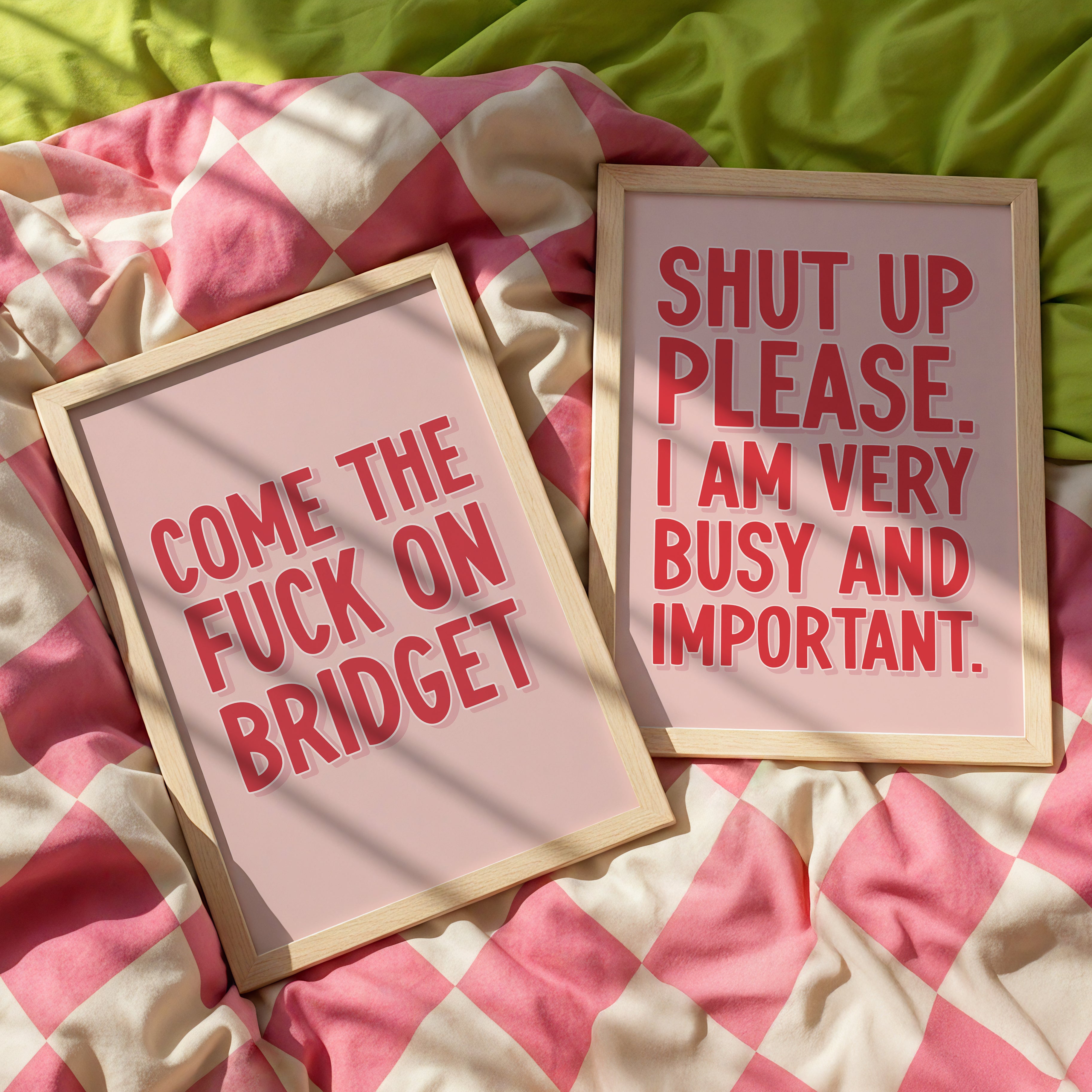 Come the Fuck On Bridget - Bridget Jones Print