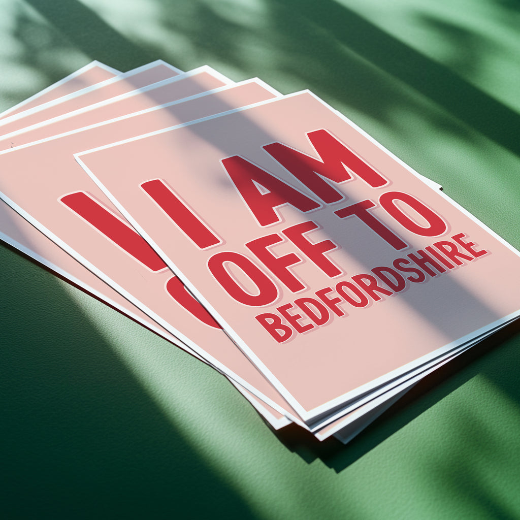 I Am Off To Bedfordshire - Bridget Jones Print