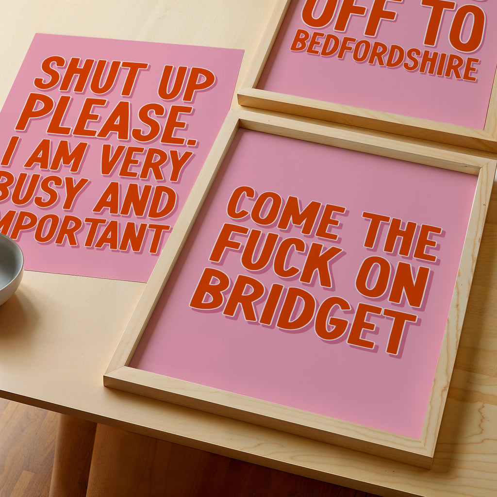 I Am Off To Bedfordshire - Bridget Jones Print