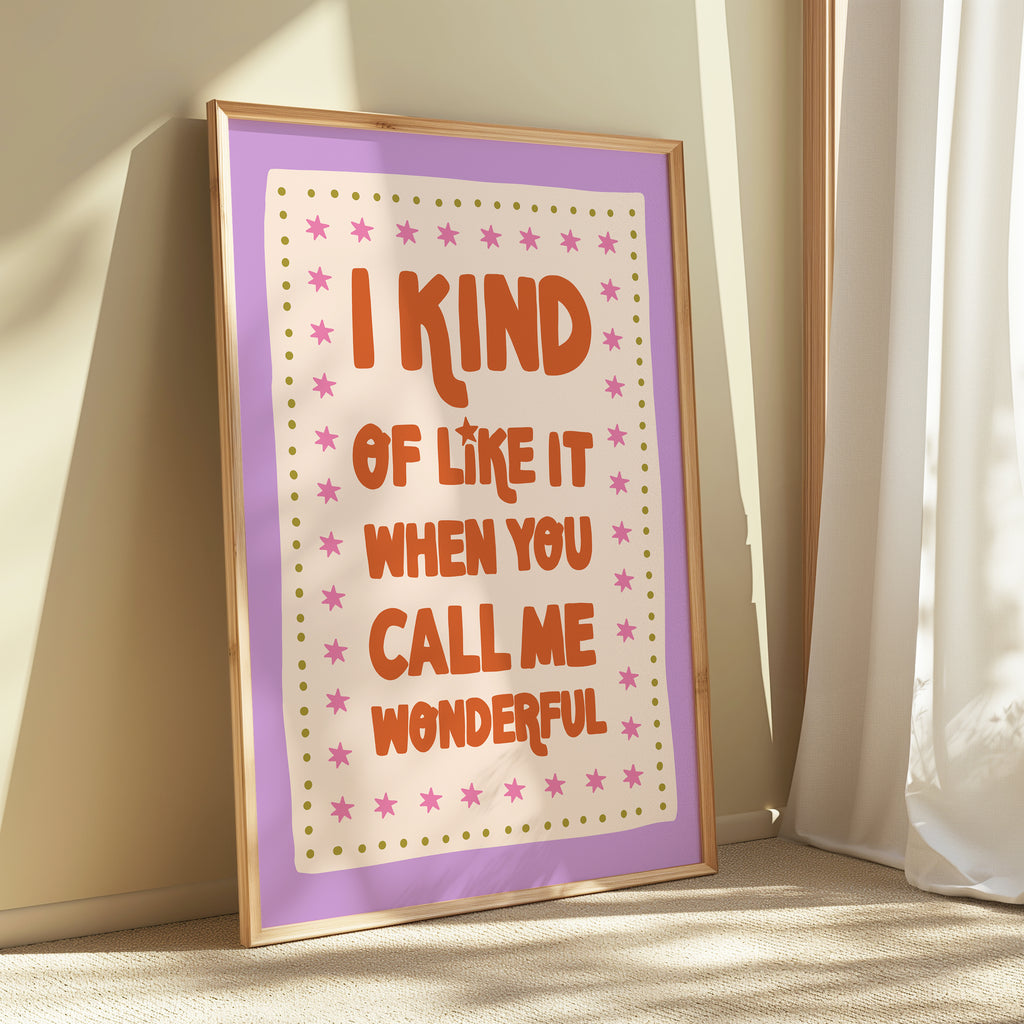 I Kind of Like It When You Call Me Wonderful – Lyric Print