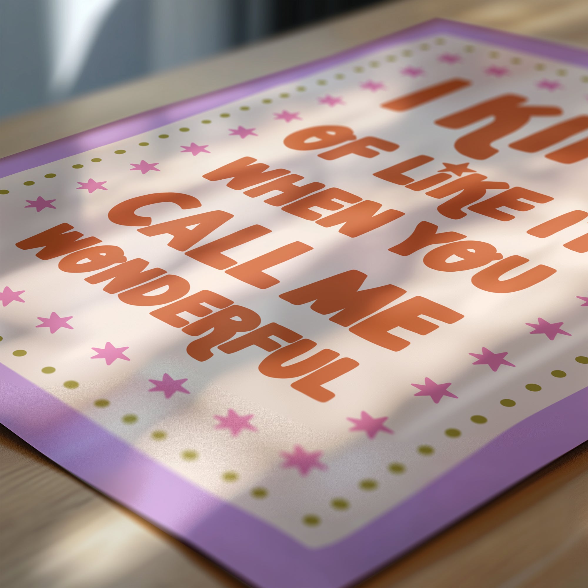 I Kind of Like It When You Call Me Wonderful – Lyric Print