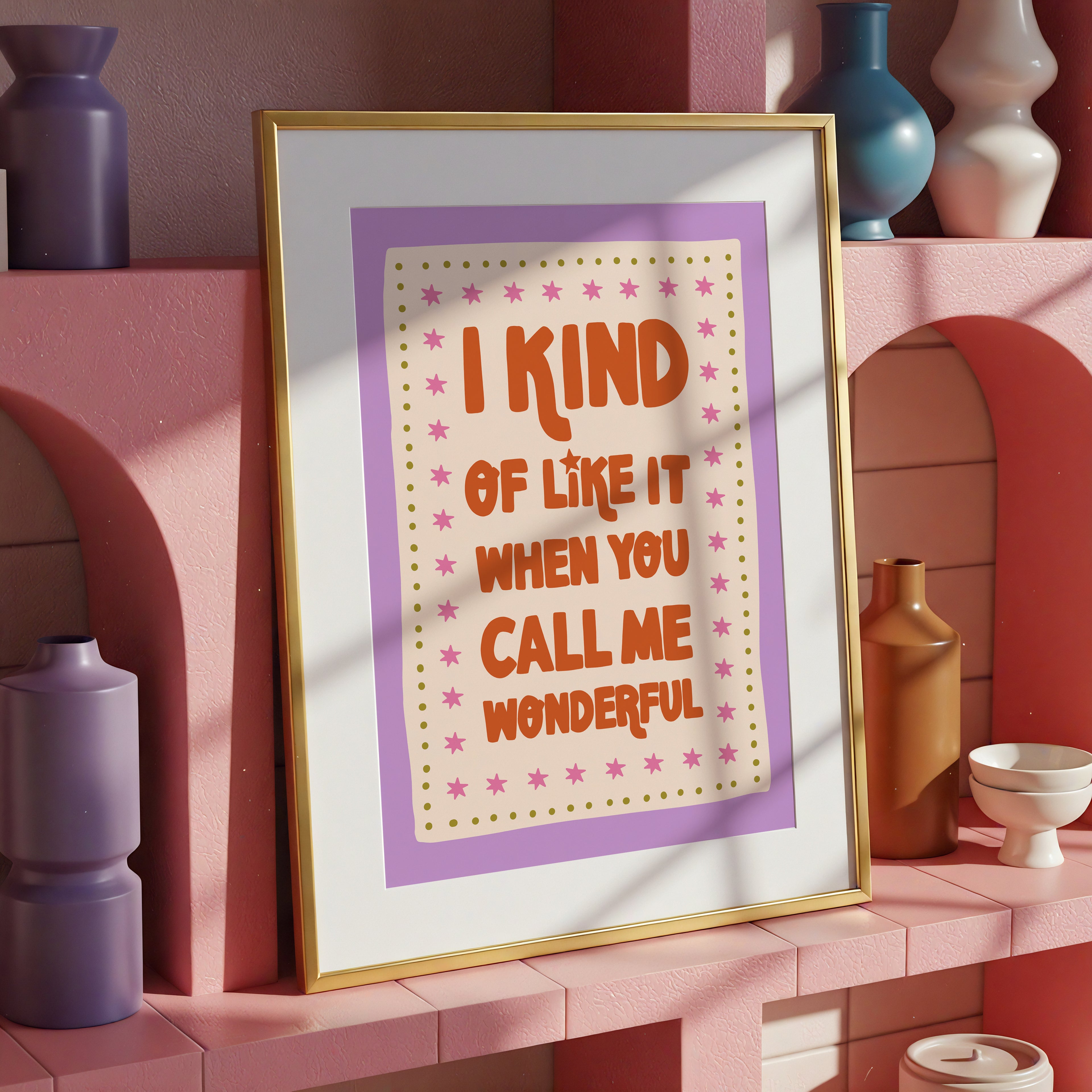 I Kind of Like It When You Call Me Wonderful – Lyric Print
