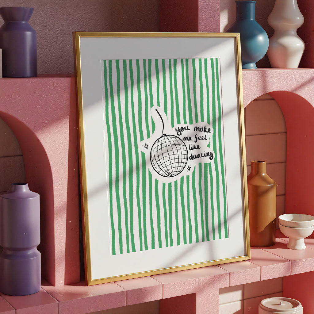 You Make Me Feel Like Dancing – Music Quote Print