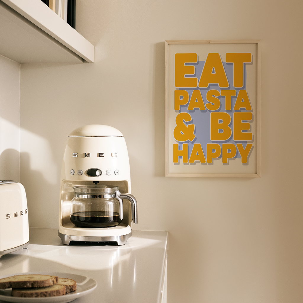 Eat Pasta and Be Happy Print