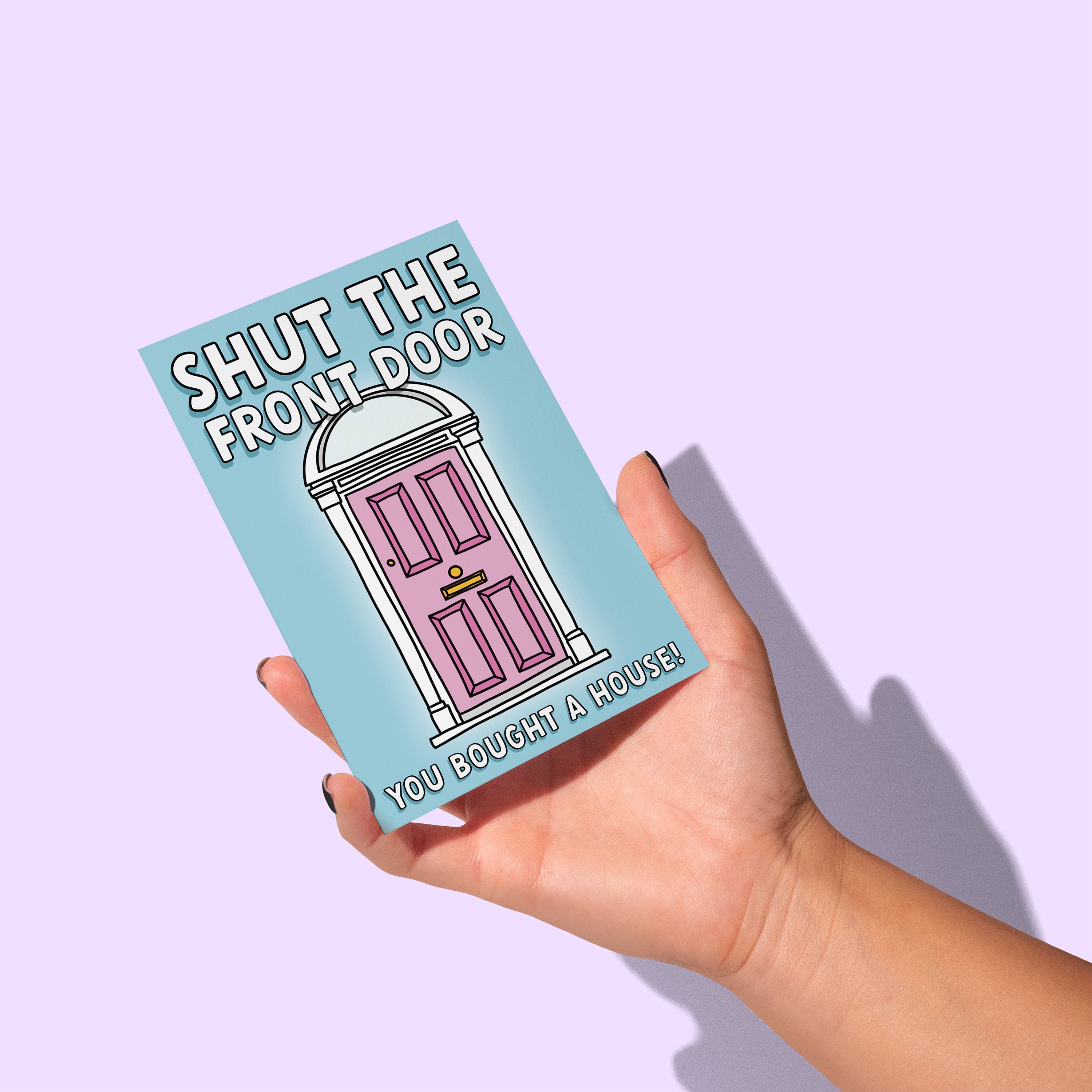 Shut the Front Door - New House Greetings Card
