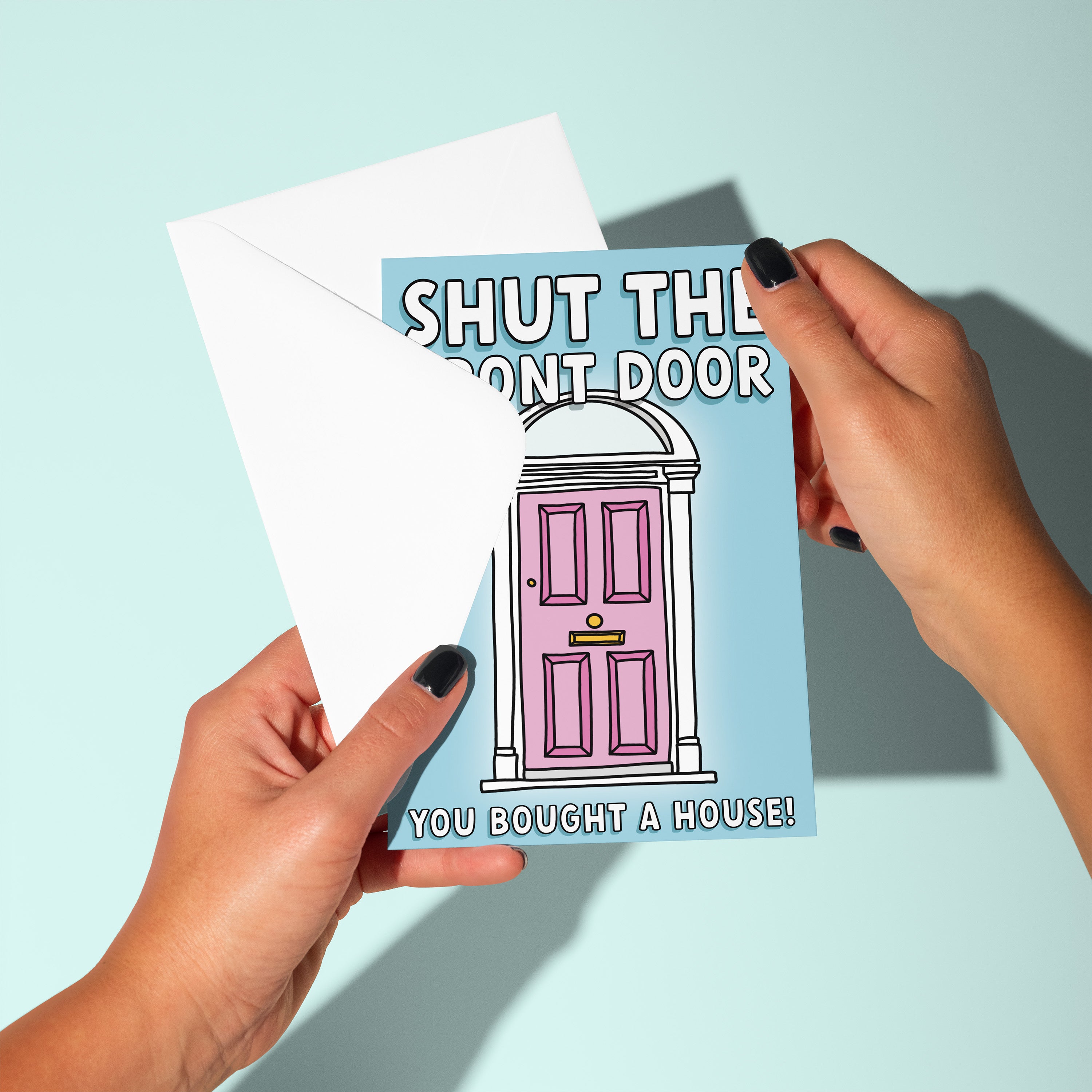 Shut the Front Door - New House Greetings Card