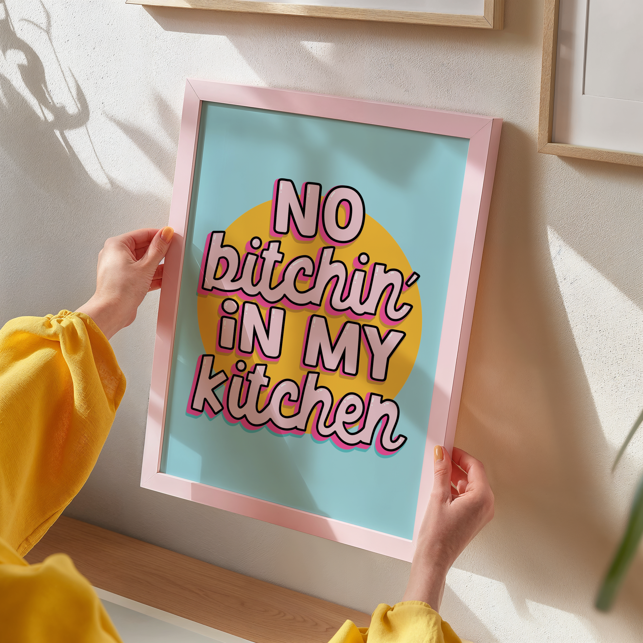 No Bitchin In My Kitchen Print