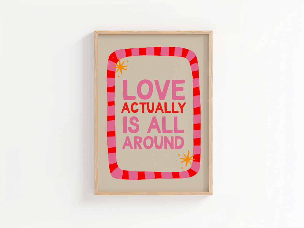 Love Actually Is All Around Print